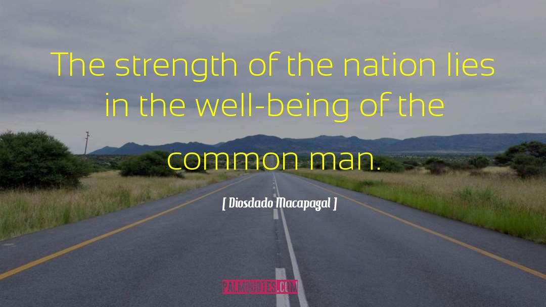 Common Man quotes by Diosdado Macapagal