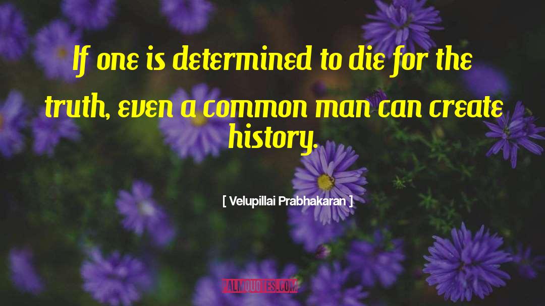 Common Man quotes by Velupillai Prabhakaran