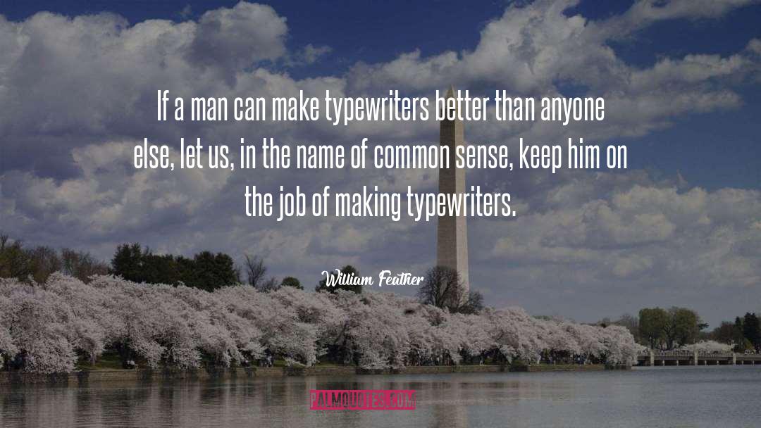 Common Man S Plight quotes by William Feather