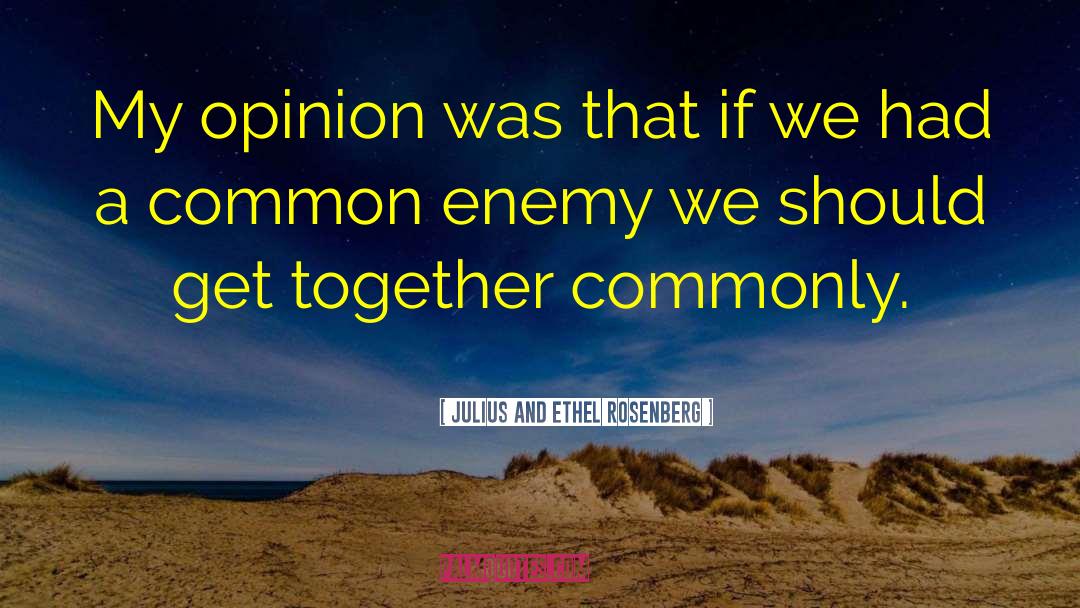 Common Mistakes quotes by Julius And Ethel Rosenberg