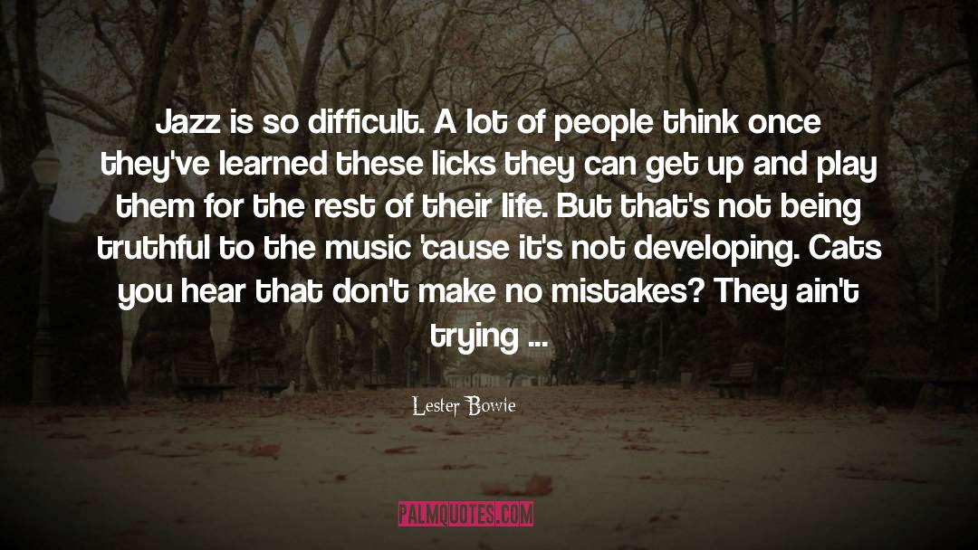 Common Mistakes quotes by Lester Bowie