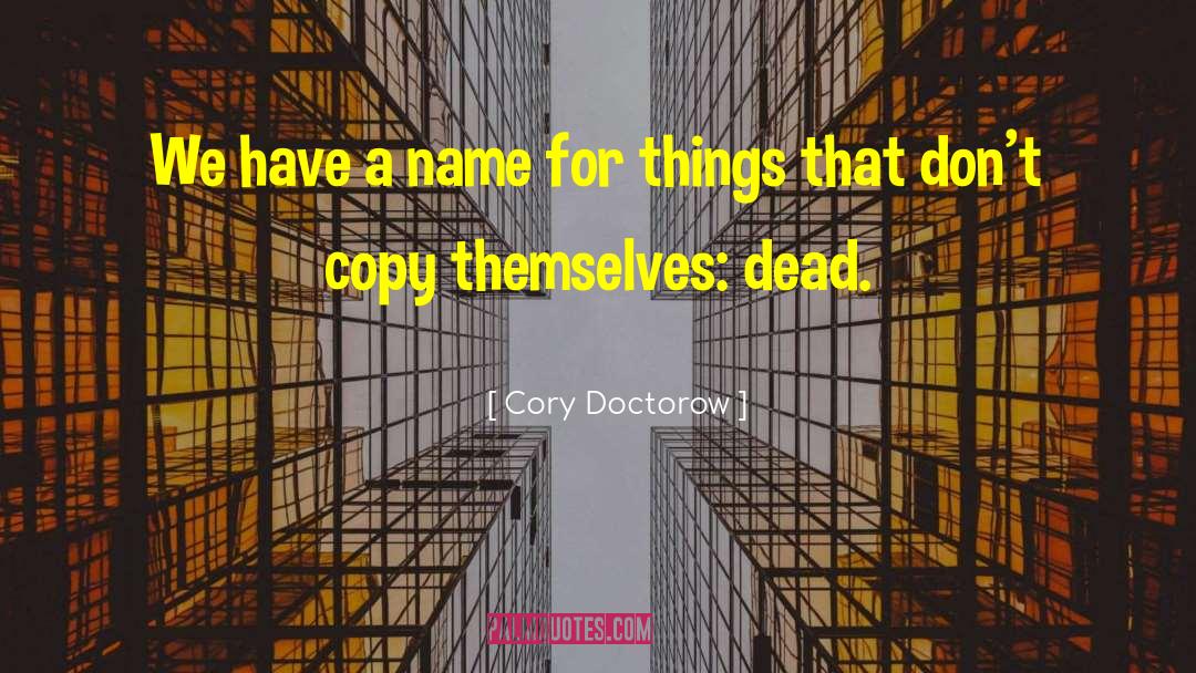 Common Name quotes by Cory Doctorow