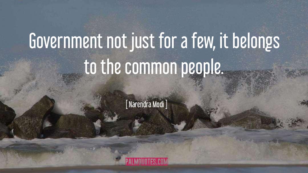 Common People quotes by Narendra Modi