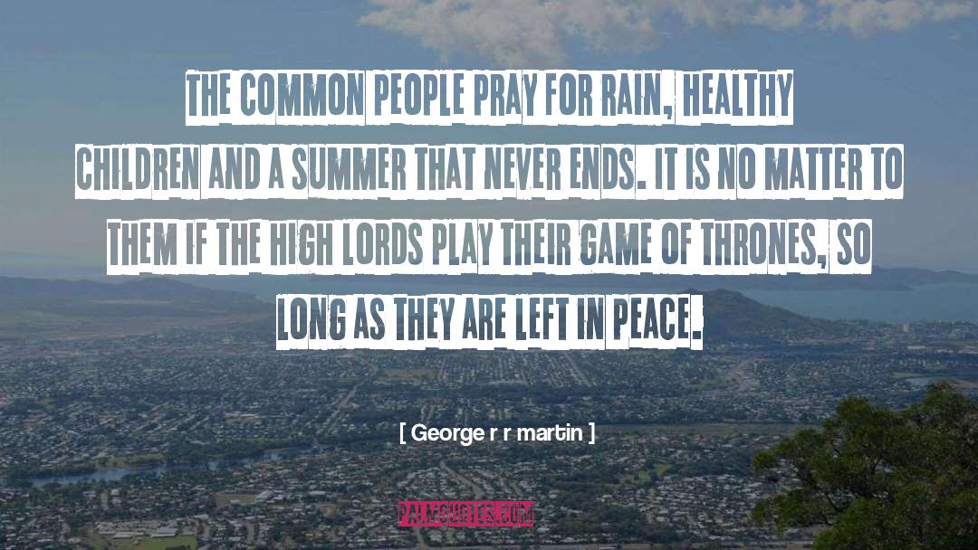 Common People quotes by George R R Martin