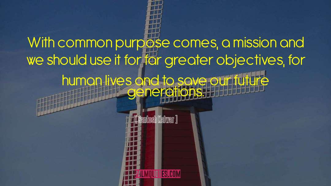 Common Purpose quotes by Santosh Kalwar