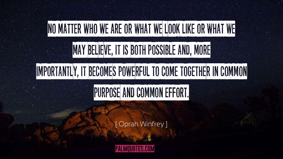 Common Purpose quotes by Oprah Winfrey