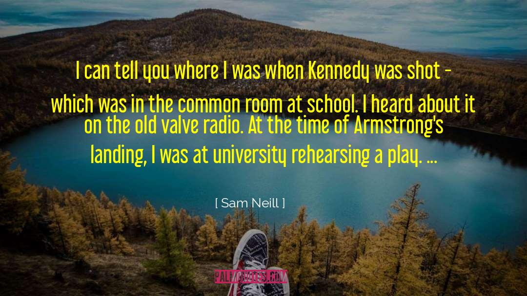 Common Room quotes by Sam Neill