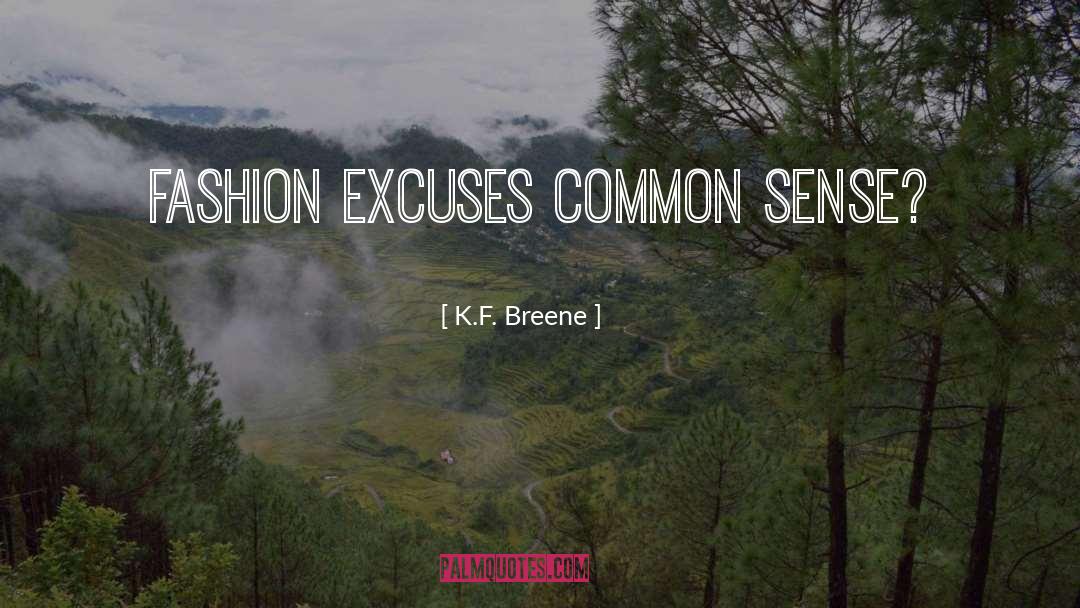 Common Sense quotes by K.F. Breene