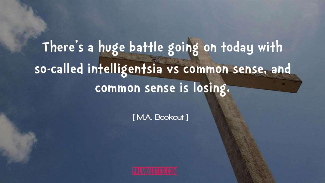 Common Sense quotes by M.A. Bookout