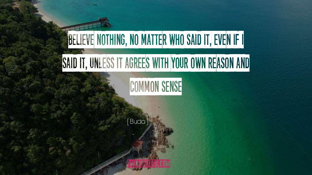 Common Sense quotes by Buda