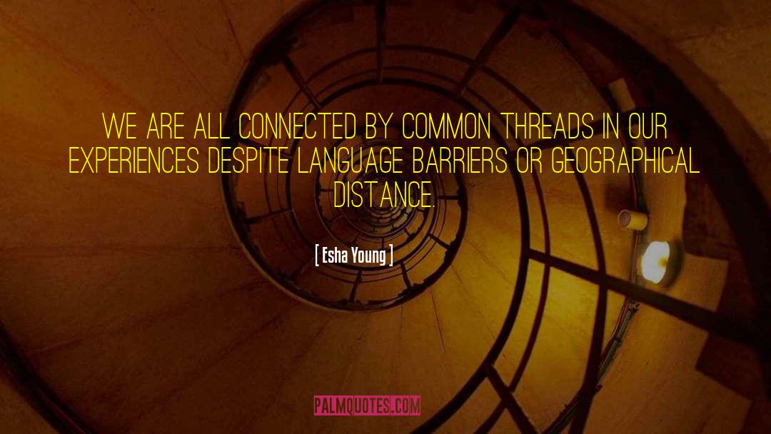 Common Threads quotes by Esha Young