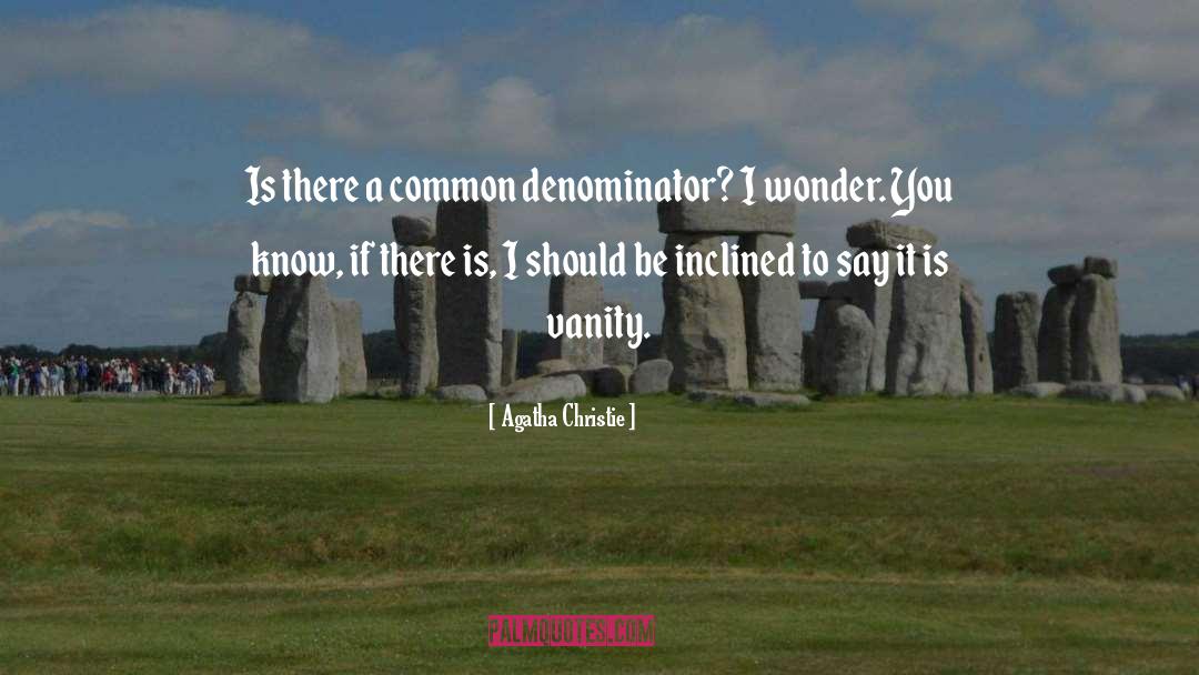 Common Threads quotes by Agatha Christie