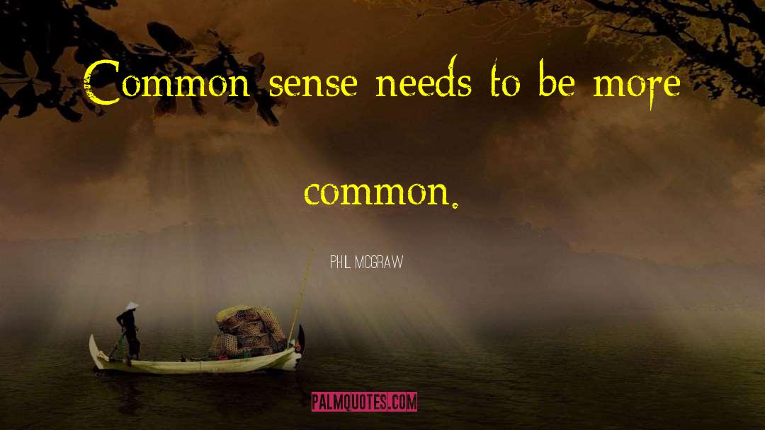 Common Valor quotes by Phil McGraw