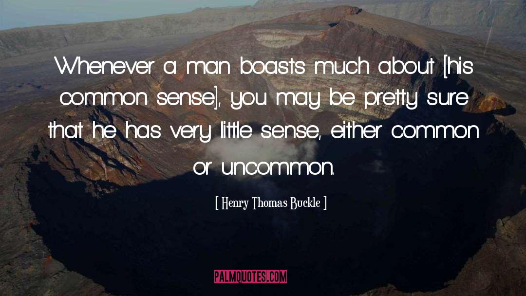 Common Valor quotes by Henry Thomas Buckle