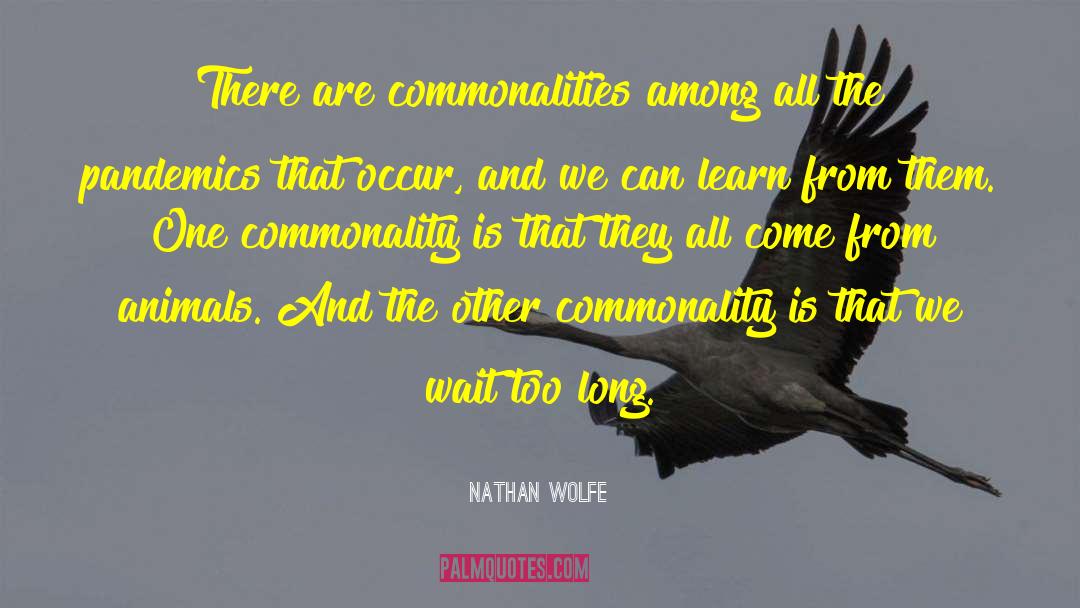 Commonalities quotes by Nathan Wolfe