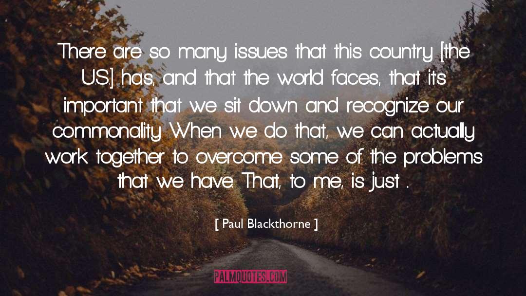 Commonality quotes by Paul Blackthorne