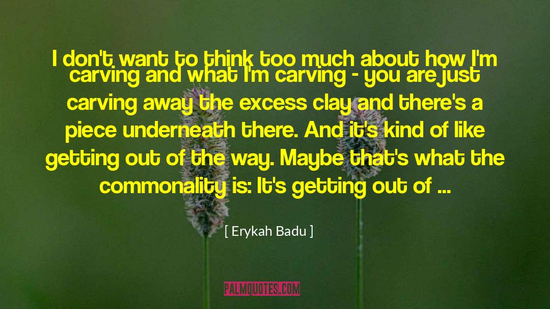 Commonality quotes by Erykah Badu