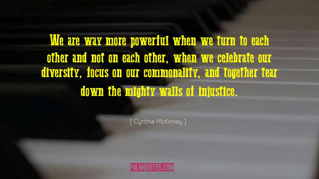 Commonality quotes by Cynthia McKinney