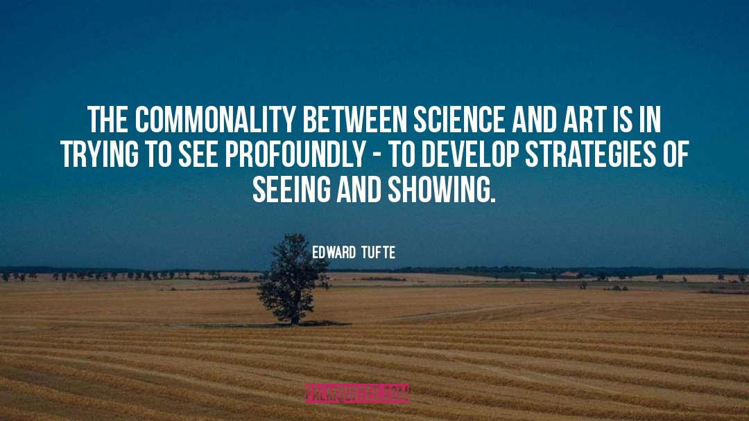 Commonality quotes by Edward Tufte
