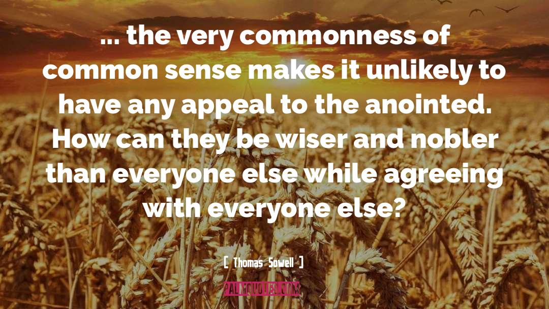 Commonness quotes by Thomas Sowell