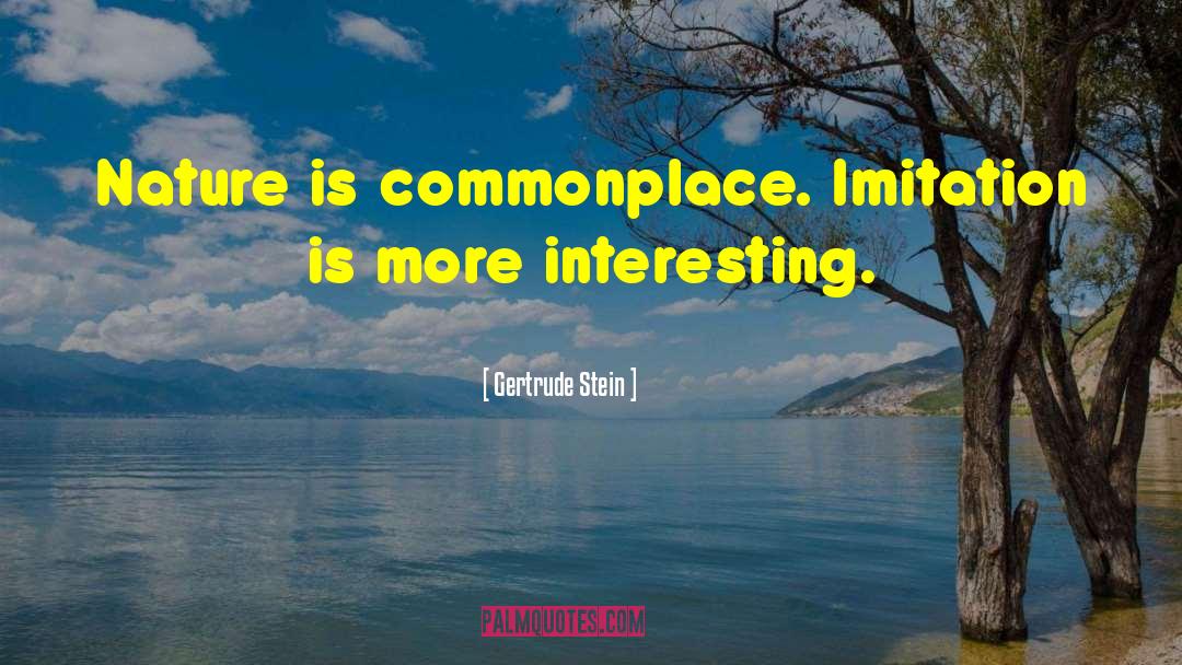Commonplace quotes by Gertrude Stein