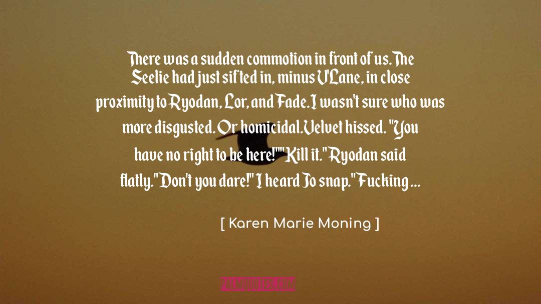 Commotion quotes by Karen Marie Moning