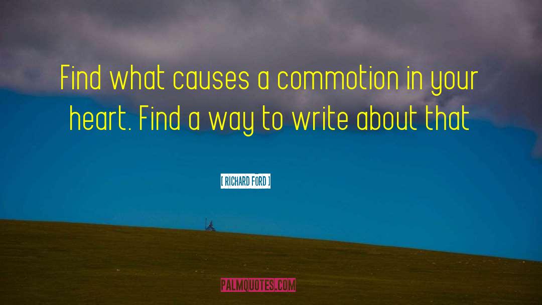 Commotion quotes by Richard Ford