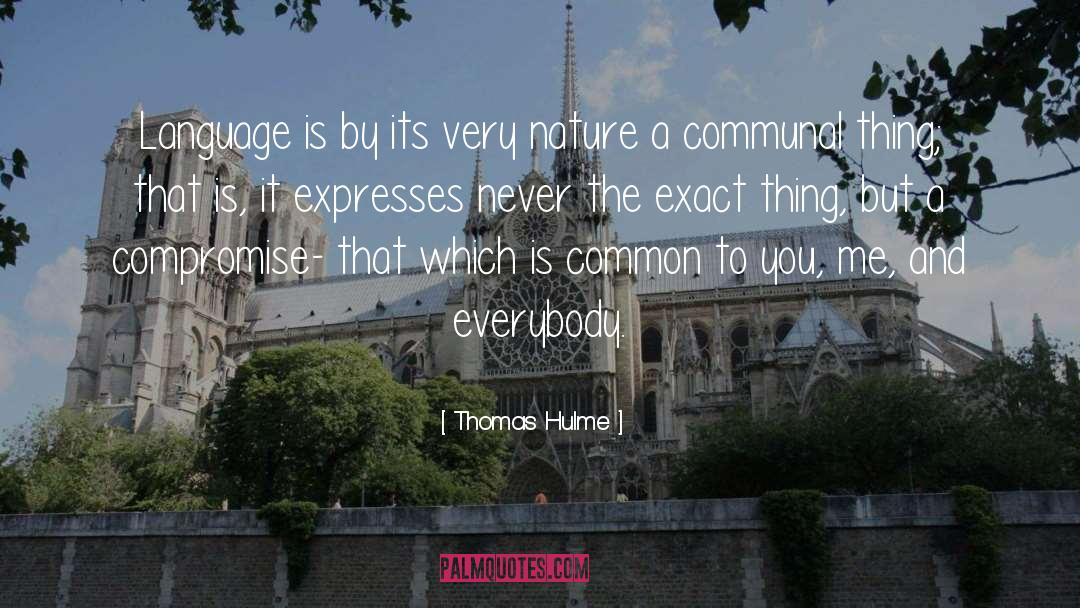 Communal quotes by Thomas Hulme