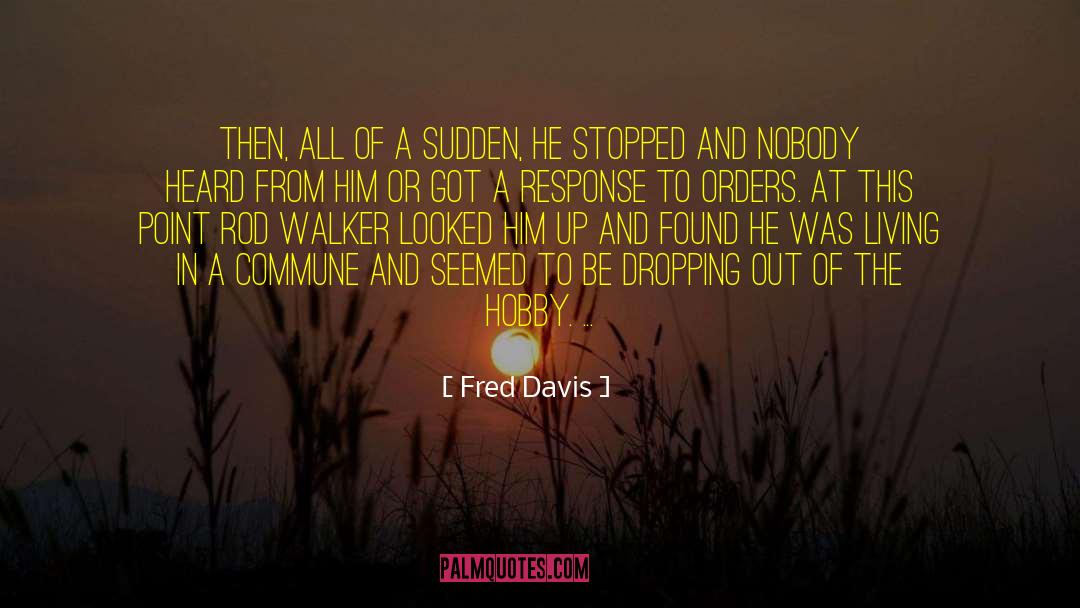 Commune quotes by Fred Davis