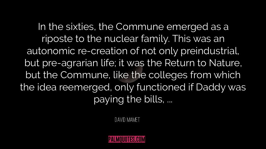 Commune quotes by David Mamet