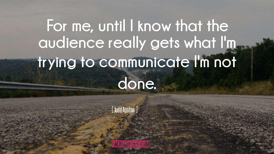 Communicate quotes by Judd Apatow