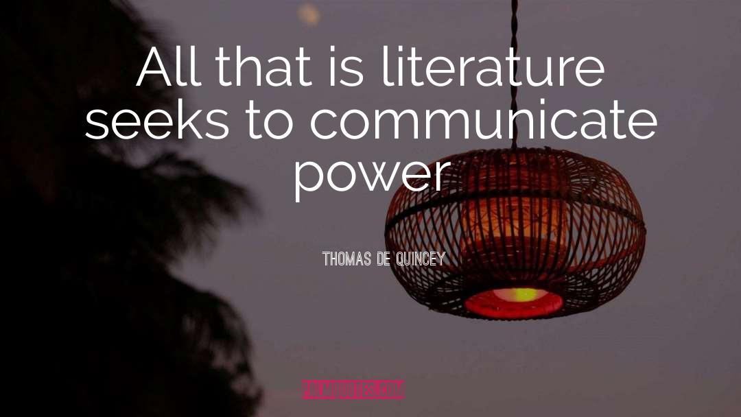 Communicate quotes by Thomas De Quincey