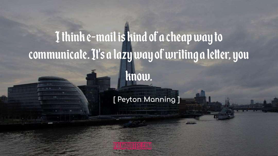 Communicate quotes by Peyton Manning