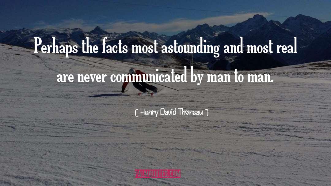 Communicated quotes by Henry David Thoreau