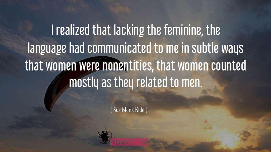 Communicated quotes by Sue Monk Kidd