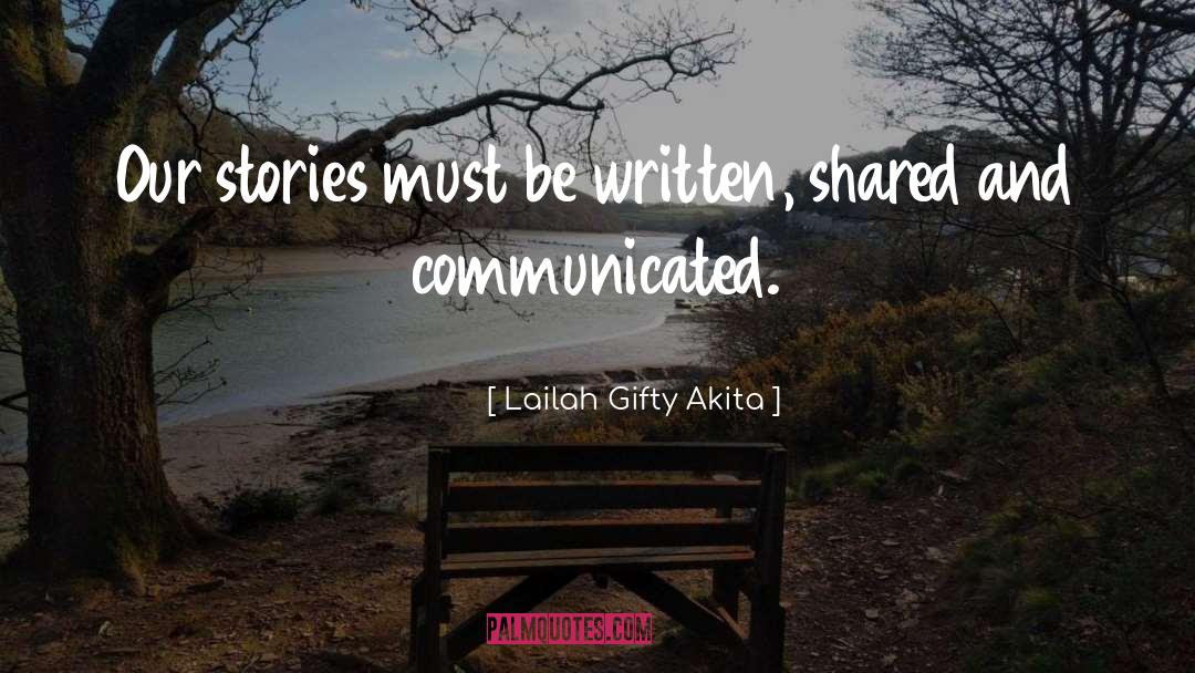 Communicated quotes by Lailah Gifty Akita