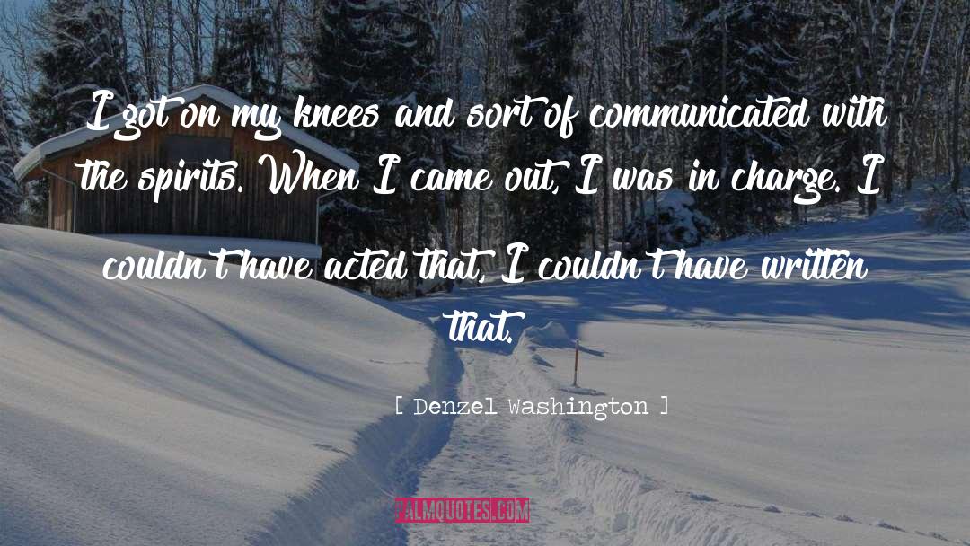 Communicated quotes by Denzel Washington