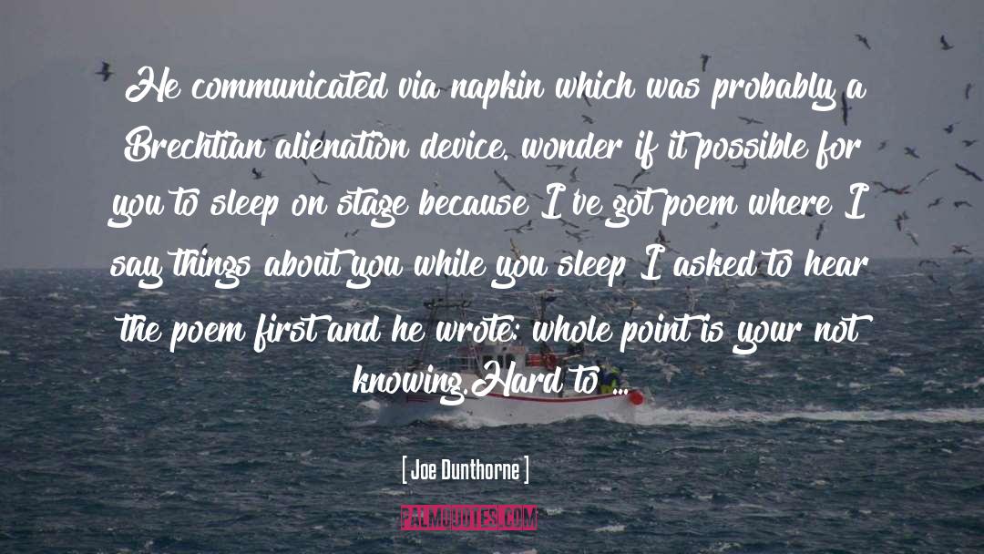 Communicated quotes by Joe Dunthorne