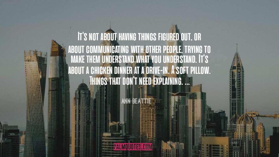 Communicating quotes by Ann Beattie