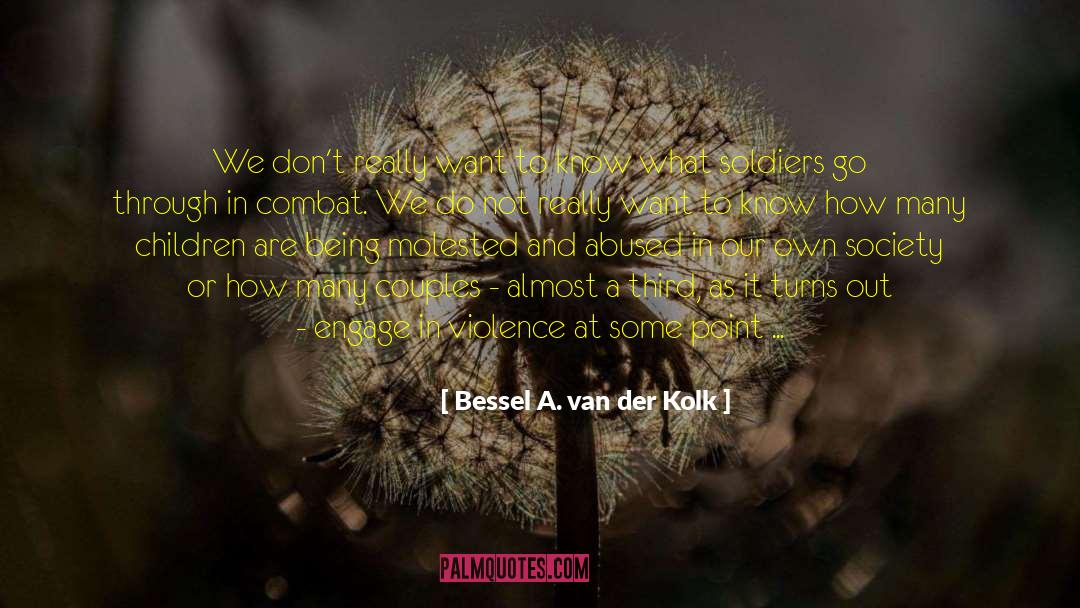 Communicating Trauma quotes by Bessel A. Van Der Kolk