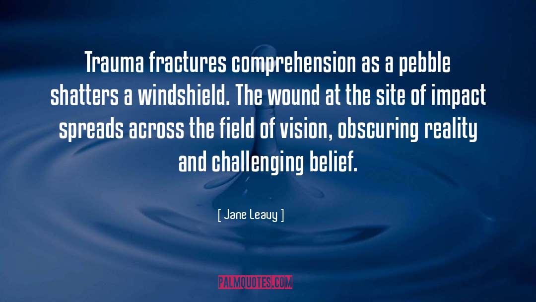 Communicating Trauma quotes by Jane Leavy