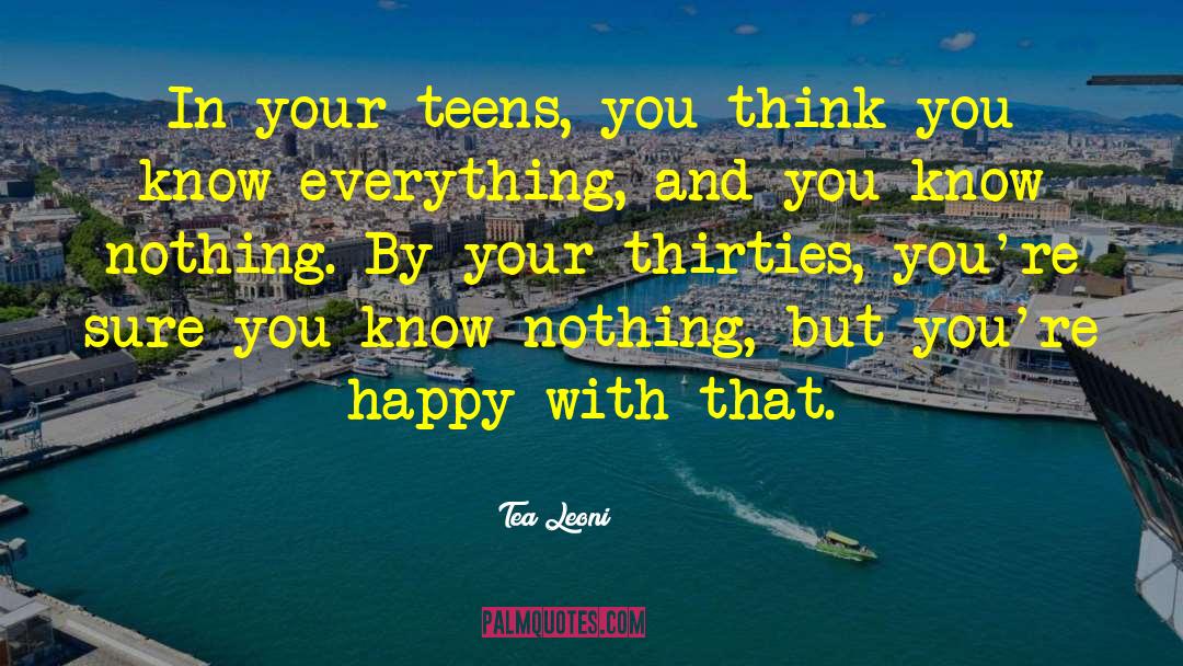 Communicating With Teens quotes by Tea Leoni