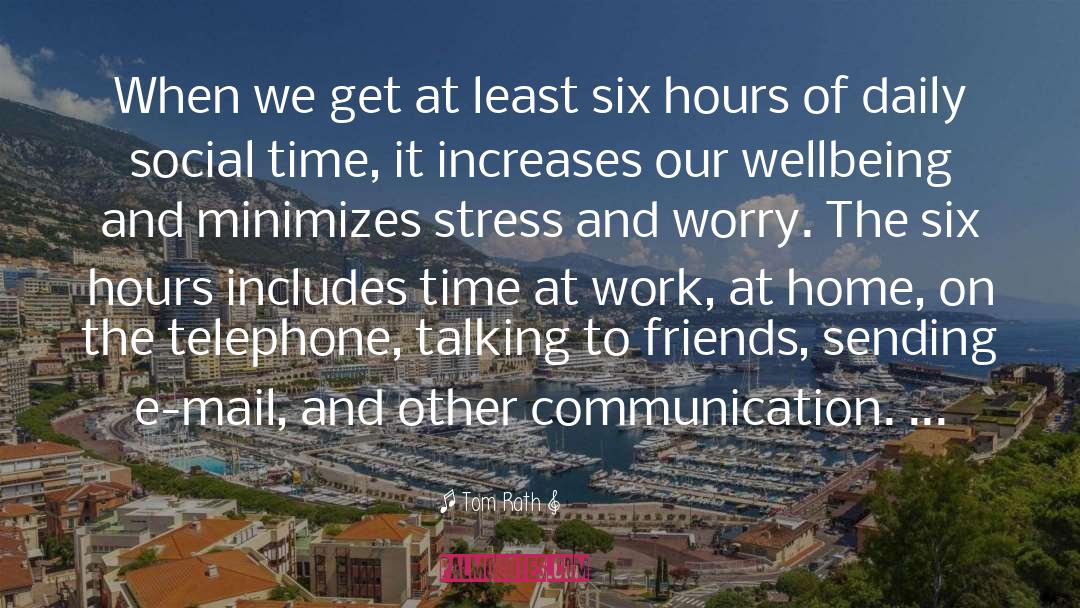 Communication At Work quotes by Tom Rath