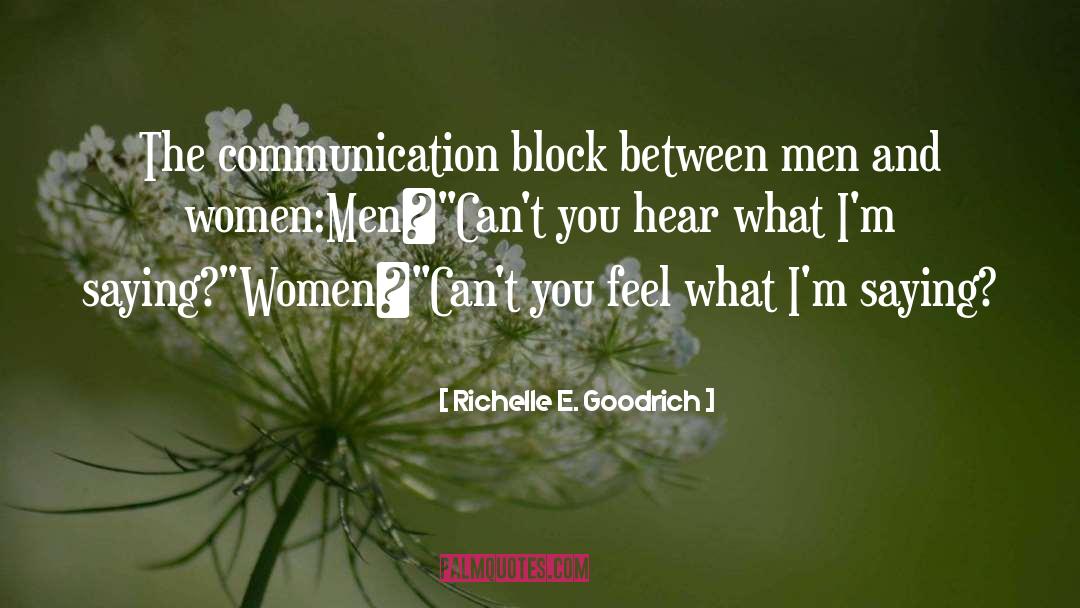 Communication Block quotes by Richelle E. Goodrich