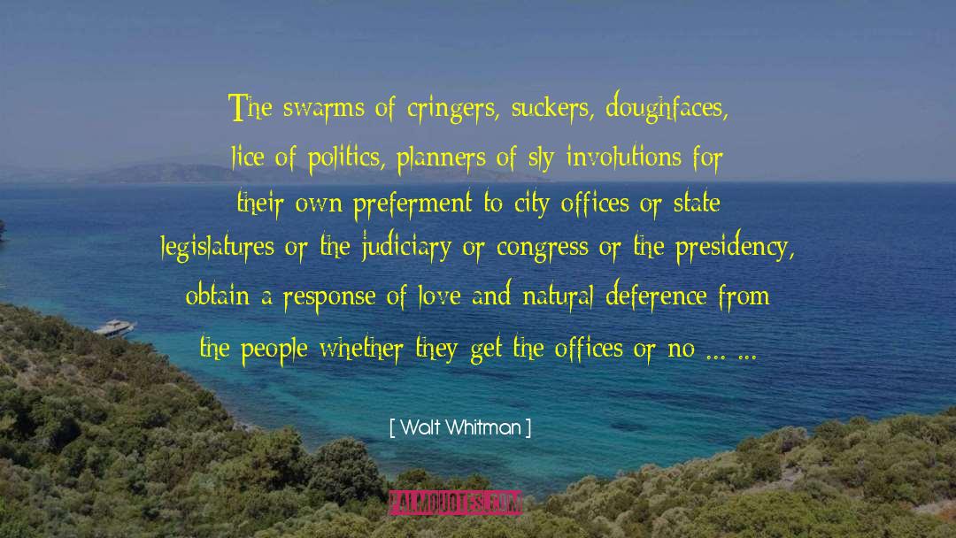 Communication From People To State By Founding Fathers quotes by Walt Whitman