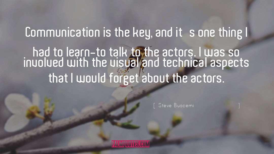 Communication Is Key quotes by Steve Buscemi