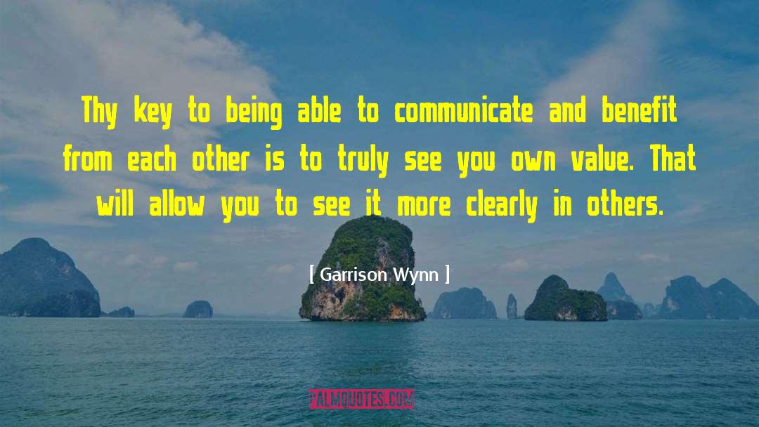 Communication Is Key quotes by Garrison Wynn