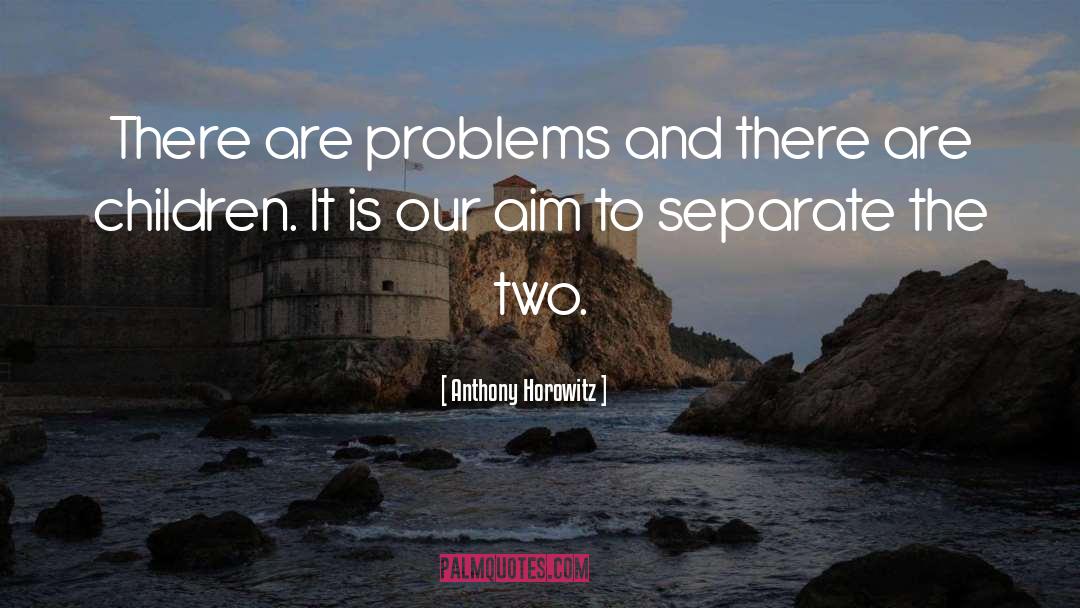 Communication Problems quotes by Anthony Horowitz