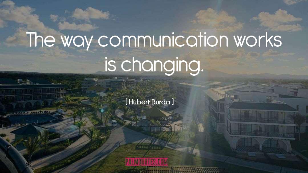 Communication quotes by Hubert Burda