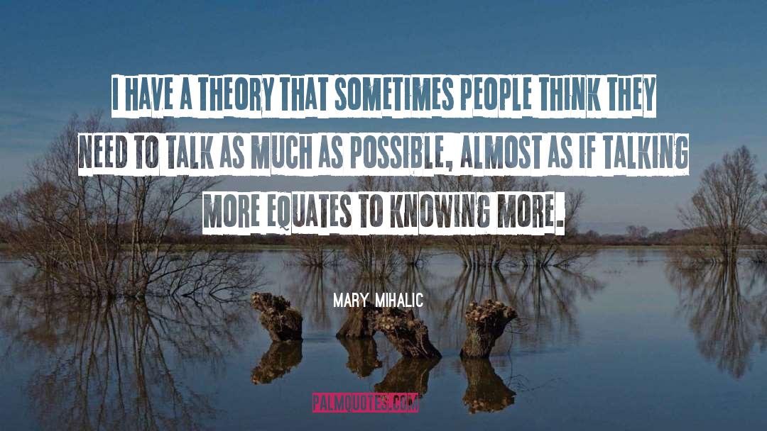 Communication Skills quotes by Mary Mihalic